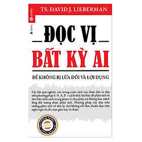 Sách Đọc Vị Bất Kỳ Ai - Để Không Bị Lừa Dối Và Lợi Dụng