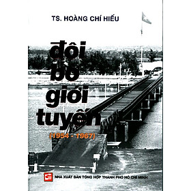 Nơi bán Đôi Bờ Giới Tuyến (1954 - 1967) - Giá Từ -1đ