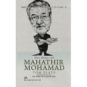 Đối Thoại Với Mahathir Mohamad