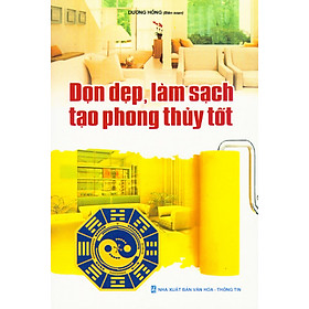 Dọn Dẹp, Làm Sạch Tạo Phong Thuỷ Tốt
