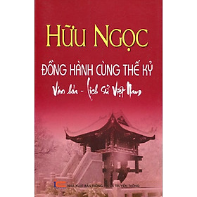 Download sách Đồng Hành Cùng Thế Kỷ Văn Hóa - Lịch Sử Việt Nam