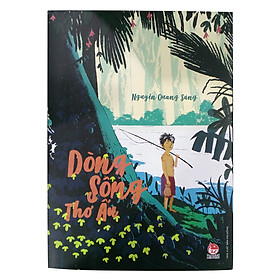 Sách Dòng Sông Thơ Ấu (Ấn Bản Kỉ Niệm 60 Năm NXB Kim Đồng)