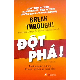 Đột Phá Khơi Nguồn Cảm Hứng Để Sống Can Đảm Và Hạnh Phúc