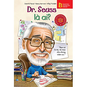 Bộ Sách Chân Dung Những Người Thay Đổi Thế Giới - Dr. Seuss Là Ai?