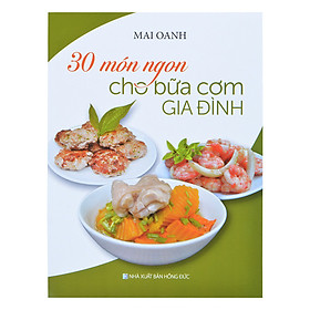 30 Món Ngon Cho Bữa Cơm Gia Đình