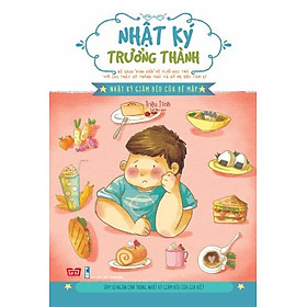 Nhật Ký Trưởng Thành - Nhật Ký Giảm Béo Của Bé Mập