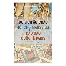 Du Lịch Âu Châu - Hội Chợ Marseille - Đấu Xảo Quốc Tế Paris