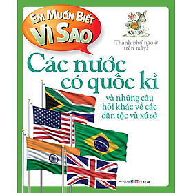 Em Muốn Biết Vì Sao: Các Nước Có Quốc Kì