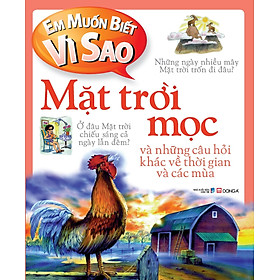 Download sách Em Muốn Biết Vì Sao: Mặt Trời Mọc