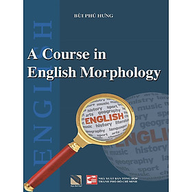 Nơi bán Hình Thái Học Tiếng Anh (A Course In English Morphology) - Giá Từ -1đ