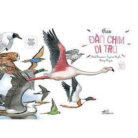 Sách Khoa Học Chẳng Khó - Theo Đàn Chim Di Trú