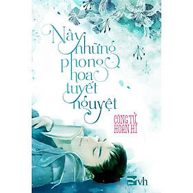 Sách Này Những Phong Hoa Tuyết Nguyệt