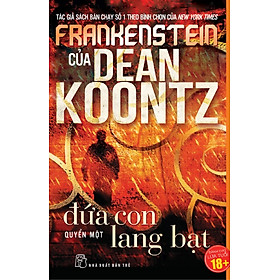 Frankenstein: Tập 1 - Đứa Con Lang Bạt