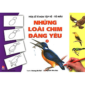 Download sách Họa Sĩ Tí Hon Tập Vẽ - Tô Màu - Những Loài Chim Đáng Yêu (Tái Bản 2015)