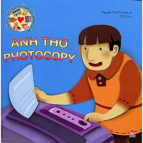 Những Người Sống Quanh Em - Anh Thợ Photocopy (Tái Bản 2016)