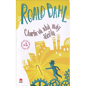 Hình ảnh Roald Dahl - Charlie Và Nhà Máy Sôcôla