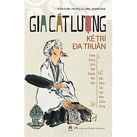 Nơi bán Gia Cát Lượng - Kẻ Trí Đa Truân - Giá Từ -1đ