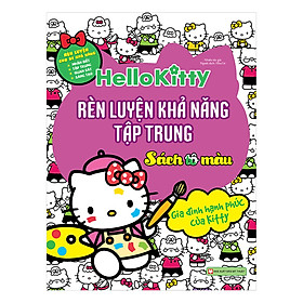 Hello Kitty - Sách Tô Màu - Rèn Luyện Khả Năng Tập Trung - Gia Đình Hạnh Phúc Của Kitty - Ren Eguchi
