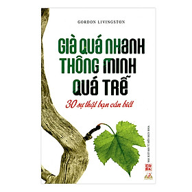 Già Quá Nhanh Thông Minh Quá Trễ