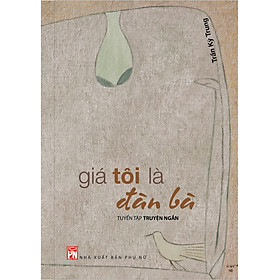 Nơi bán Giá Tôi Là Đàn Bà  - Giá Từ -1đ