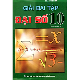 Nơi bán Giải Bài Tập Đại Số Lớp 10 (2015) - Giá Từ -1đ