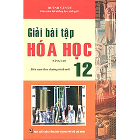 Nơi bán Giải Bài Tập Hóa Học 12 (Nâng Cao) - Giá Từ -1đ