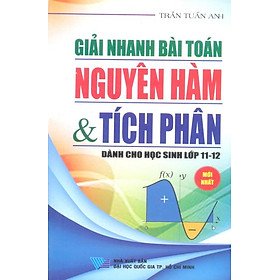 Download sách Giải Nhanh Bài Toán Nguyên Hàm & Tích Phân