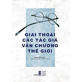 Nơi bán Giai Thoại Các Tác Giả Văn Chương Thế Giới  - Giá Từ -1đ