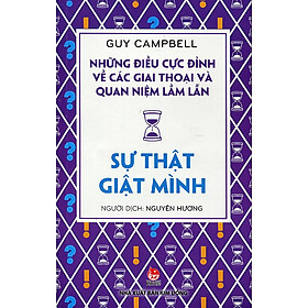 Download sách Những Điều Cực Đỉnh Về Các Giai Thoại Và Quan Niệm Lầm Lẫn - Sự Thật Giật Mình