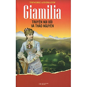 Giamilia - Truyện Núi Đồi Và Thảo Nguyên