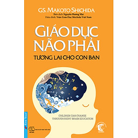 Giáo Dục Não Phải - Tương Lai Cho Con Bạn