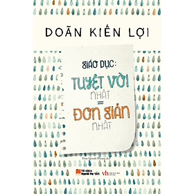 Nơi bán Giáo Dục: Tuyệt Vời Nhất = Đơn Giản Nhất - Giá Từ -1đ