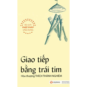 Sách Giao Tiếp Bằng Trái Tim (Tái Bản)