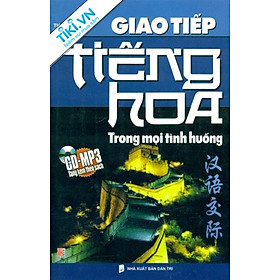 Hình ảnh sách Giao Tiếp Tiếng Hoa Trong Mọi Tình Huống - Kèm CD