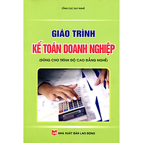 Mua Giáo Trình Kế Toán Doanh Nghiệp (Dùng Cho Trình Độ Cao Đẳng)