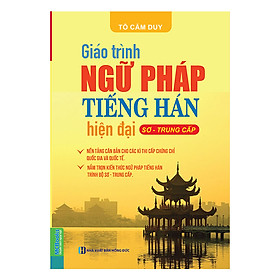 Download sách Giáo Trình Ngữ Pháp Tiếng Hán Hiện Đại (Sơ - Trung Cấp)