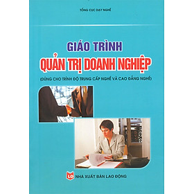 Mua Giáo Trình Quản Trị Doanh Nghiệp (Dùng Cho Trình Độ Trung Cấp Nghề Và Cao Đẳng Nghề)