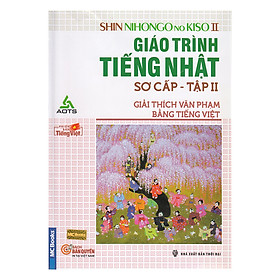 Download sách Giáo Trình Tiếng Nhật Sơ Cấp (Giải Thích Văn Phạm Bằng Tiếng Việt) - Tập 2