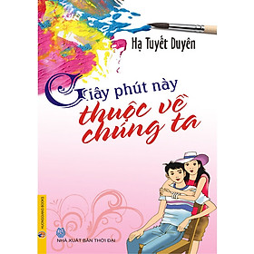 Giây Phút Này Thuộc Về Chúng Ta