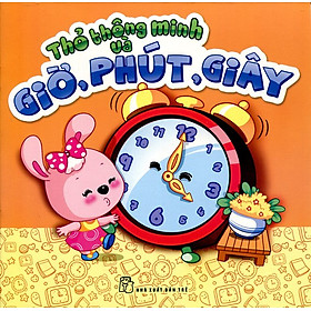 Download sách Thỏ Thông Minh Và Giờ, Phút, Giây