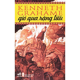 Sách Gió Qua Rặng Liễu (Tái Bản 2016)