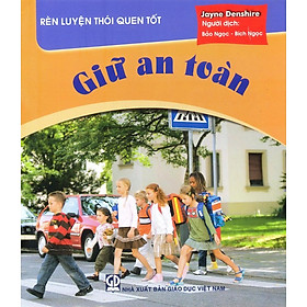 Download sách Rèn Luyện Thói Quen Tốt - Giữ An Toàn