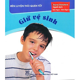 Rèn Luyện Thói Quen Tốt - Giữ Vệ Sinh