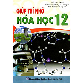 Nơi bán Giúp Trí Nhớ Hóa Học Lớp 12 - Giá Từ -1đ