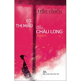 Download sách Gót Thị Mầu Đầu Châu Long