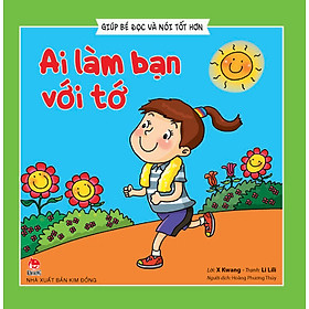 Giúp Bé Đọc Và Nói Tốt Hơn - Ai Làm Bạn Với Tớ