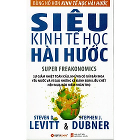Siêu Kinh Tế Học Hài Hước Tái Bản 2016