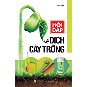 Hỏi Đáp Về Dịch Cây Trồng