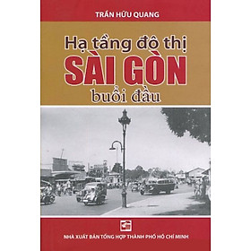 Sách Hạ Tầng Đô Thị Sài Gòn Buổi Đầu