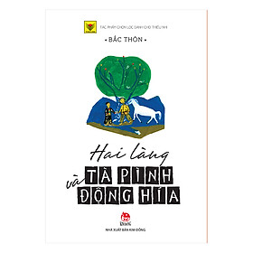 Download sách Hai Làng Tà Pình Và Động Hía (Ấn Bản Kỉ Niệm 60 Năm NXB Kim Đồng)